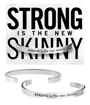 Strong Is The New Skinny Quotable Cuff Bracelet