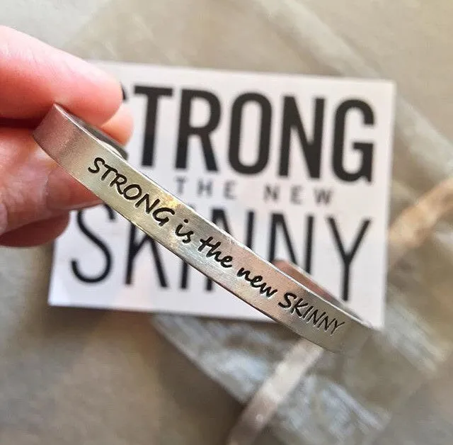 Strong Is The New Skinny Quotable Cuff Bracelet