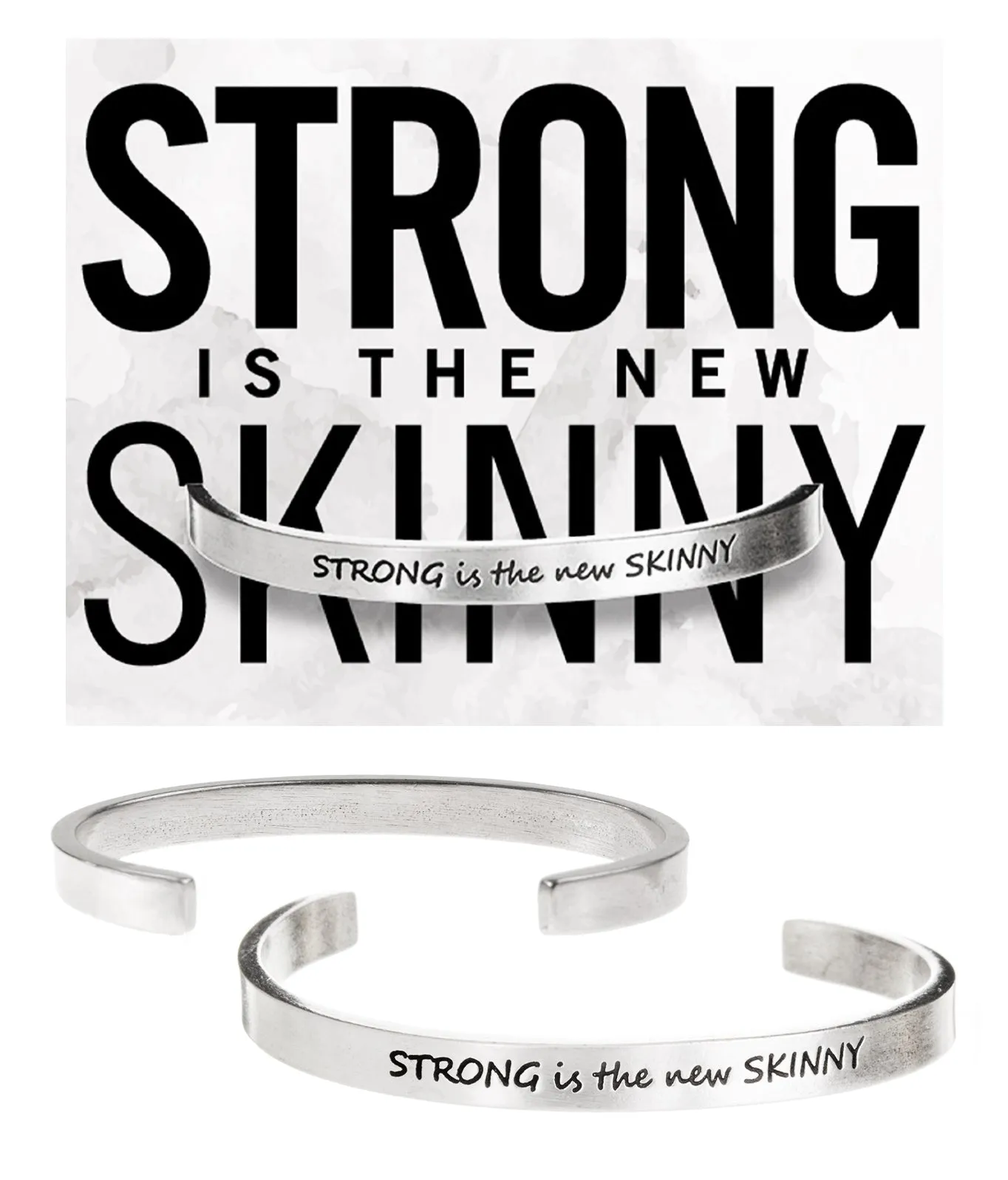Strong Is The New Skinny Quotable Cuff Bracelet