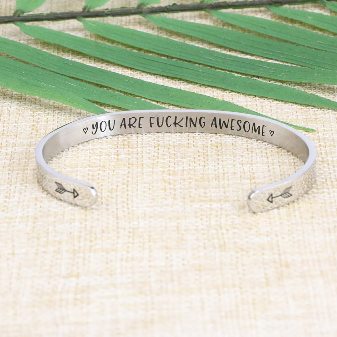 You are F**king Awesome Mantra Cuff
